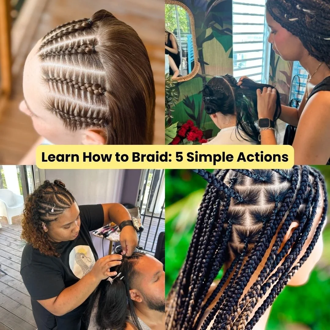 Learn How to Braid: 5 Simple Actions