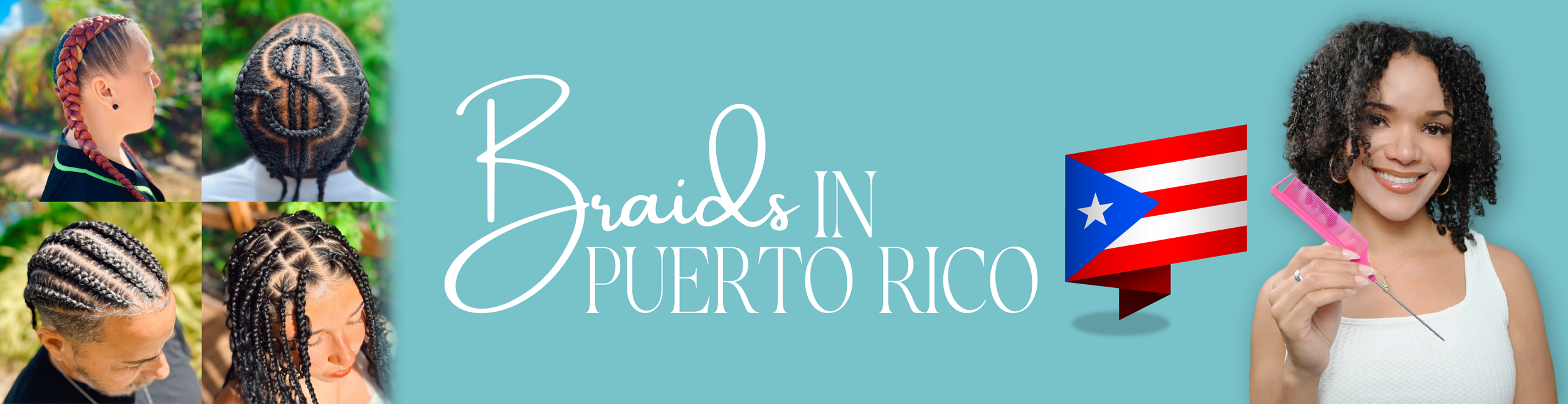 Braids in Puerto Rico