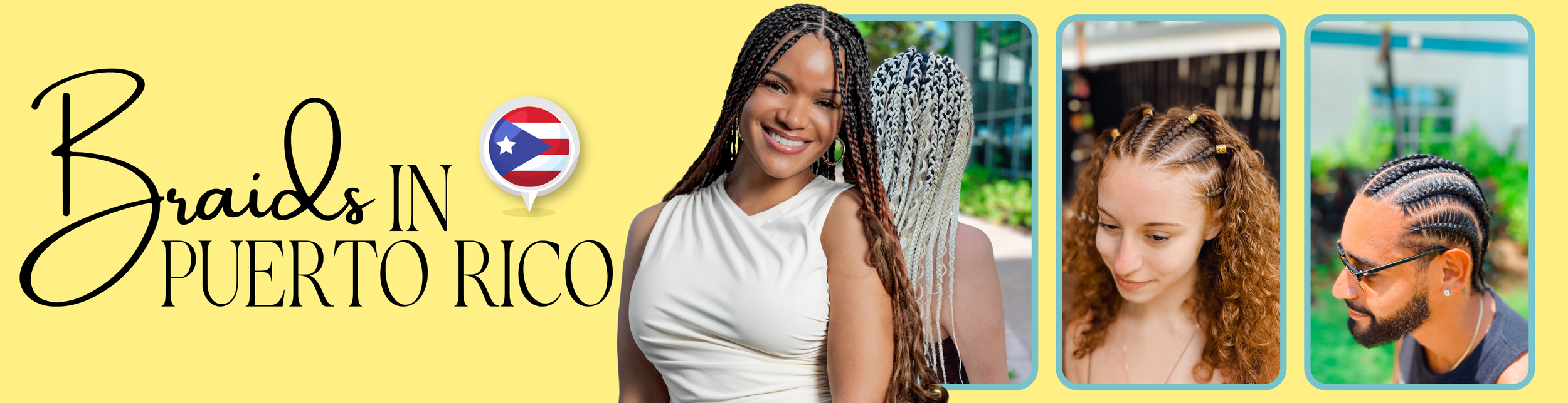 Braids in Puerto Rico