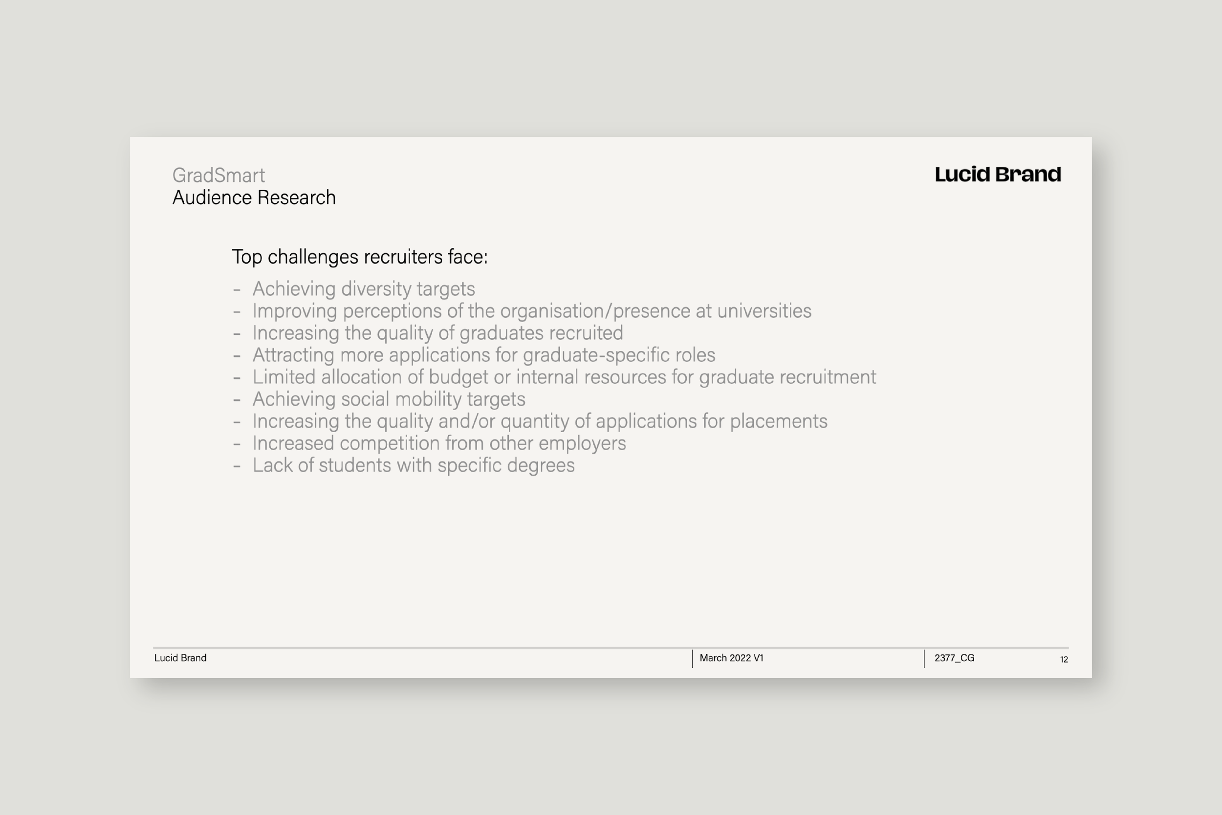Graduate recruitment is constrained by competition, limited resources, diversity goals, and the ongoing challenge of attracting high-quality applicants.