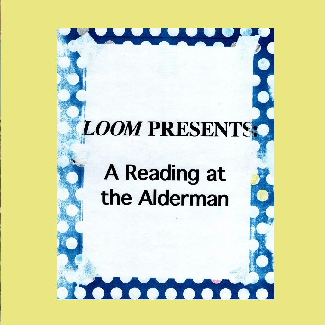 Loom Presents: A Reading at the Alderman