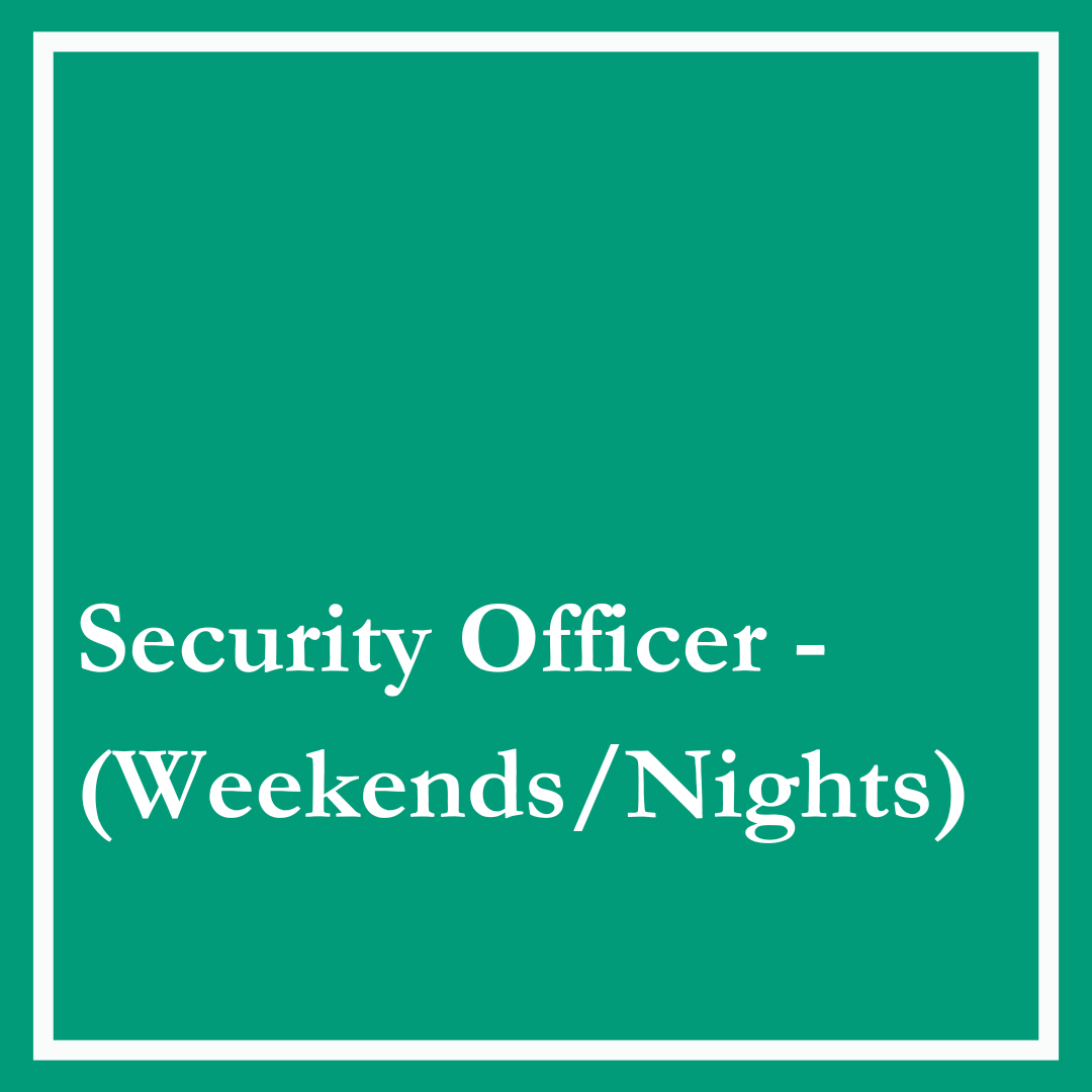 Security Officer - Full Time (Weekends &amp; Nights)