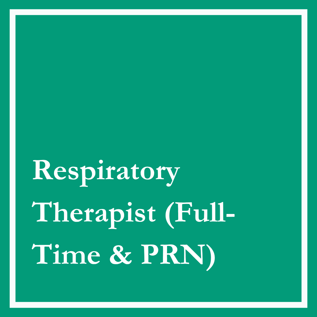 Respiratory Therapist (Full-Time and PRN)