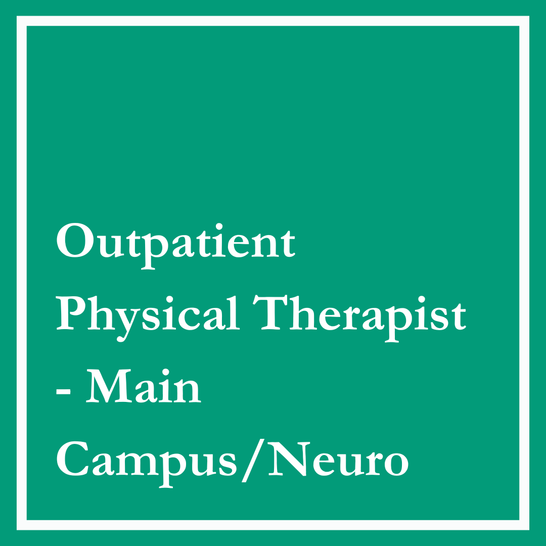 Outpatient PT - Main Campus/Neuro
