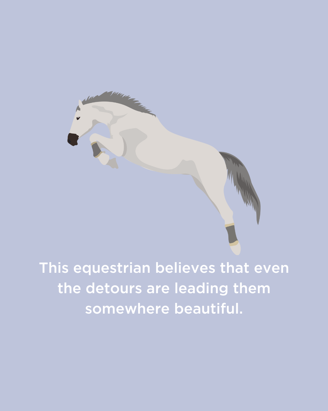 Illustration of a rearing white horse with gray mane and tail against a light purple background, with a quote about equestrians and detours.