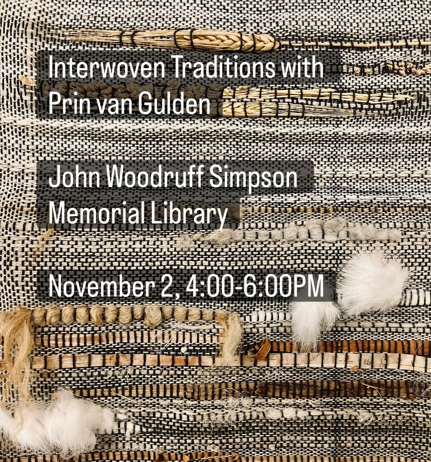 Save the Date: Interwoven Traditions with Sterling Faculty Prin van Gulden!

📅 Sunday, November 2, 2025 | 🕓 4:00&ndash;6:00 PM

📍 John Woodruff Simpson Memorial Library

Join Sterling College Faculty Prin van Gulden for Interwoven Traditions, a ta