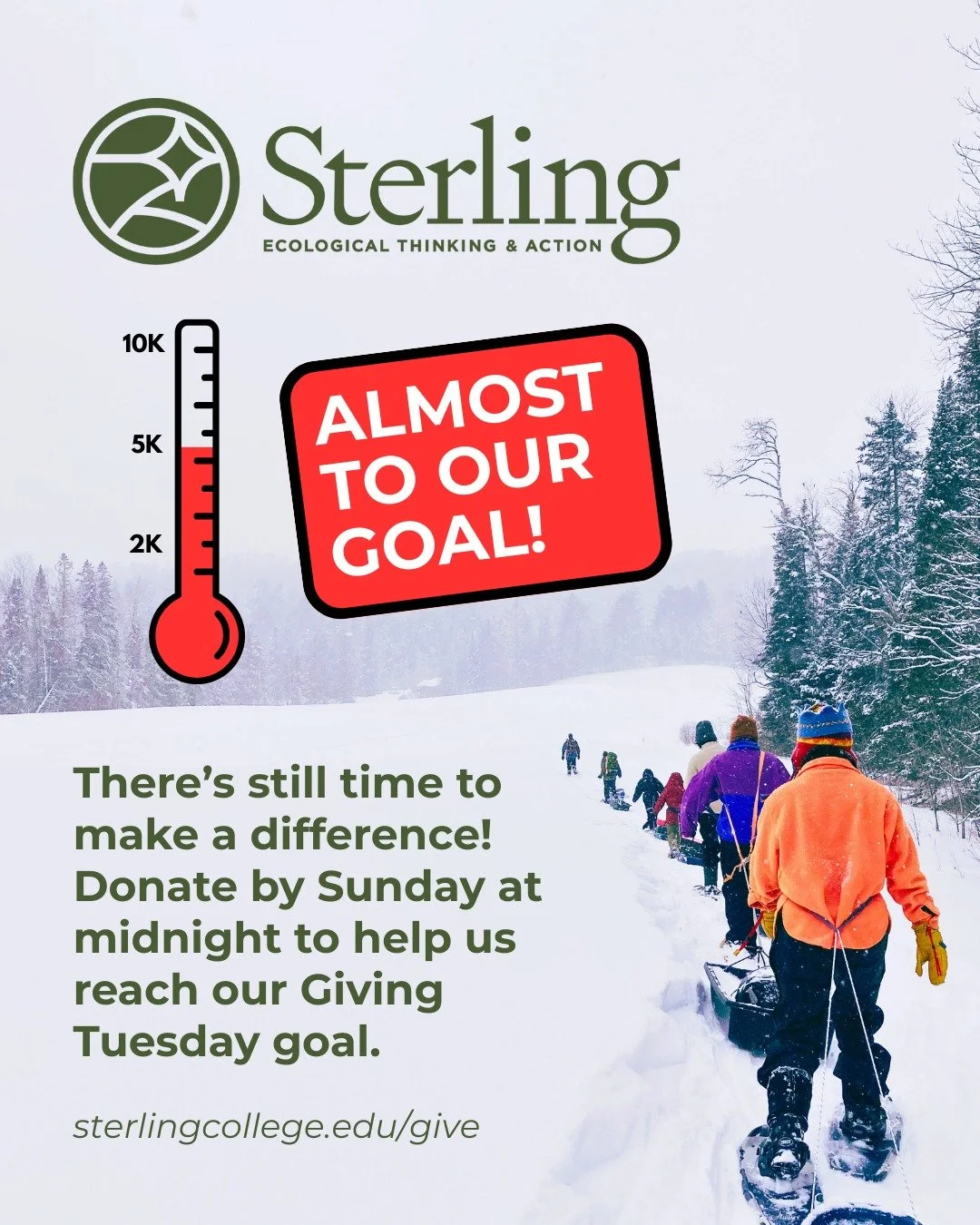 There&rsquo;s still time to give! Every gift helps us get closer to our Giving Tuesday goal&mdash;donate by Sunday at midnight. ✨

Give Today: sterlingcollege.edu/give