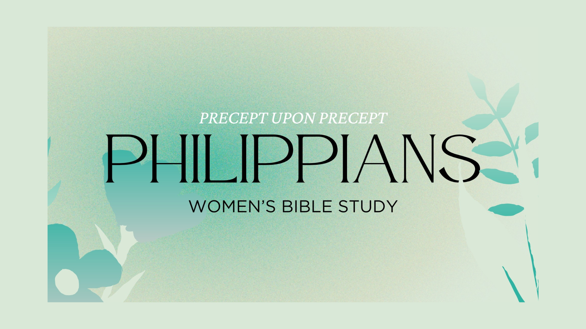 Women's Philippians Bible Study: Precept Upon Precept
