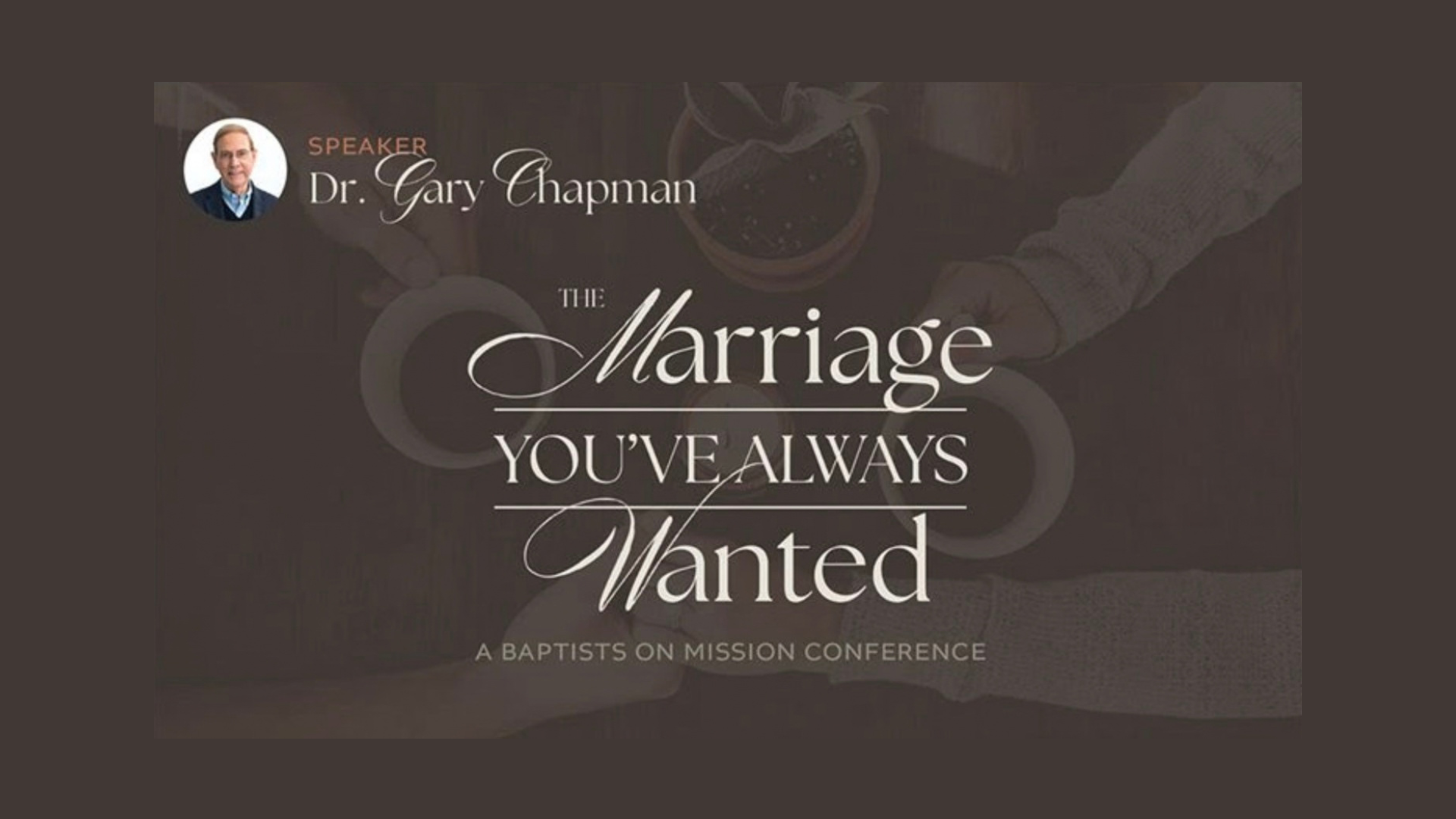 "The Marriage You've Always Wanted" Conference