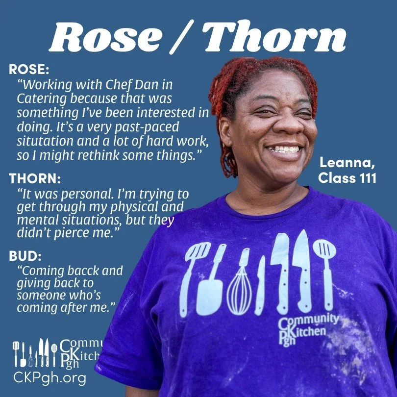 We finished another week at CKP. 
And ummm... how is October?!?!

Though Class 111 was busy in the kitchen after lunch, Leanna was able to step away for a few minutes to share her Rose (high point during this week of training), Thorn (what she may ha