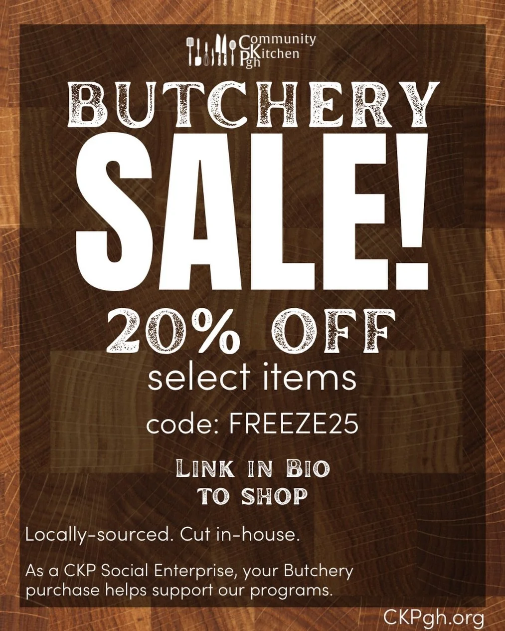 BUTCHERY SALE!🥩🥩🥩

Get 20% OFF select items online using the code FREEZE25 and stock up your freezer. 

Your purchase supports our programs.

Locally-sourced. Cut in-house. 

Head to the link in our bio to shop our Butchery. 

#ckpgh #ckpbutchery 