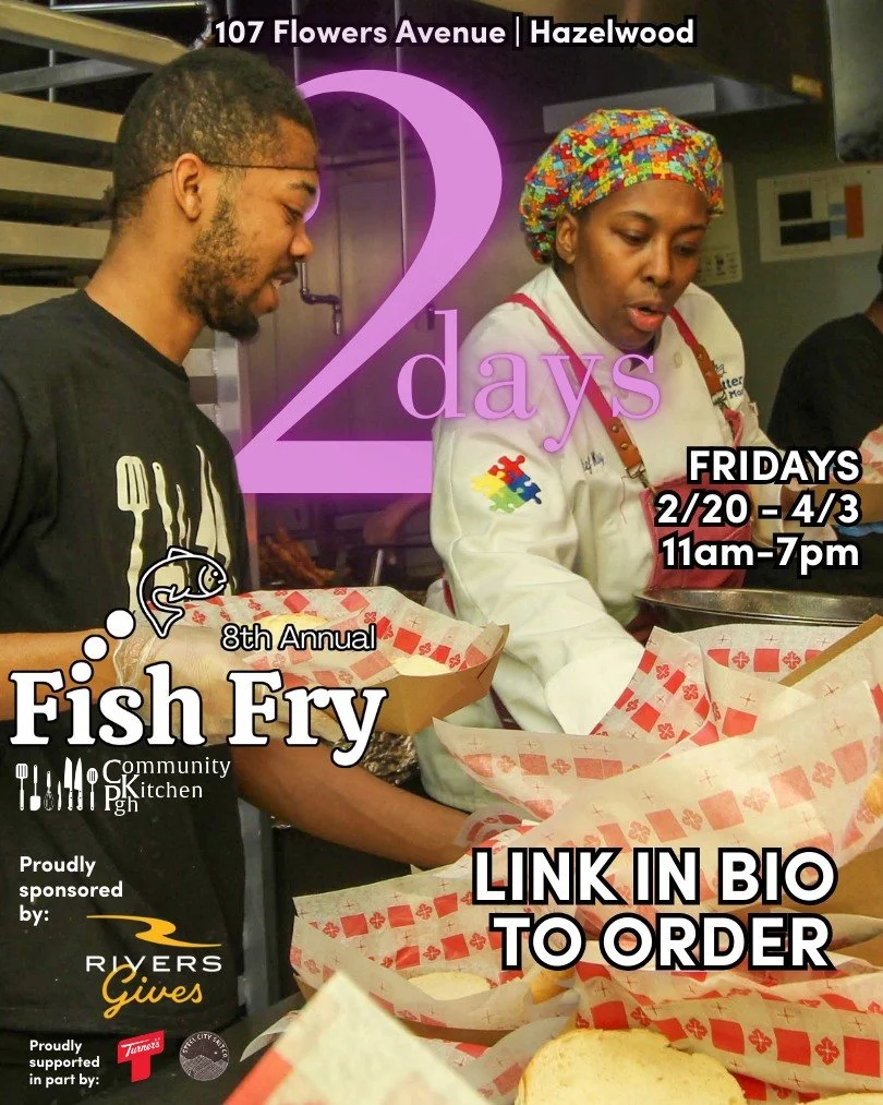 We FISH FRY in 2 days! (okay, according to our Fish Fry countdown, 1 day, 17 hours, and 25 minutes)

FRIDAY. 11am-7pm. 
107 Flowers Avenue in Hazelwood.

Our chefs, students, staff, and amazing volunteers will be hustling and bustling to serve up som