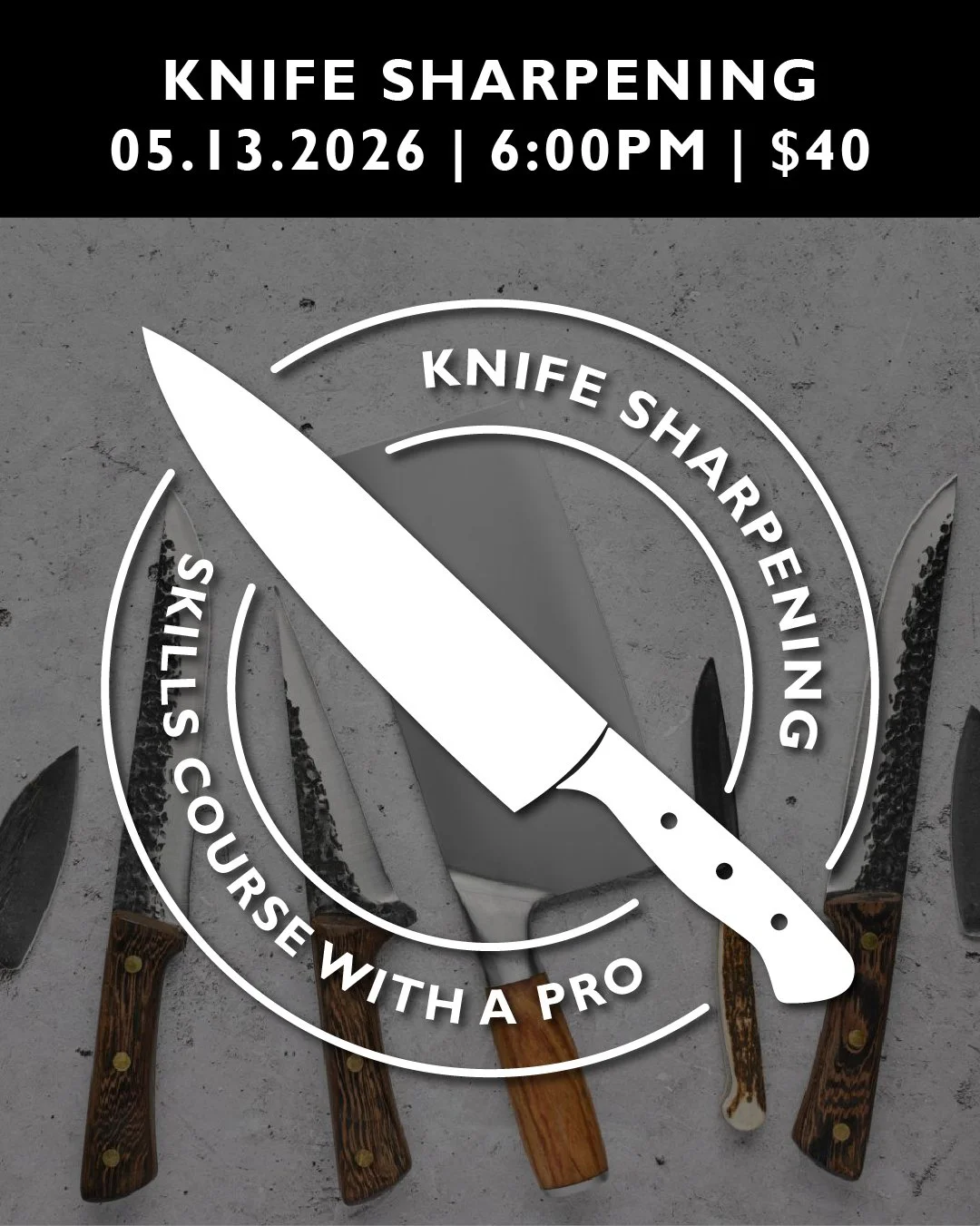 Mark your calendars for a class that will sharpen your knives and skills! 

Master your edge with a knife sharpening presentation and service event. Your $40 ticket gets you an interactive presentation on the "Principles of Sharpening a Knife&qu