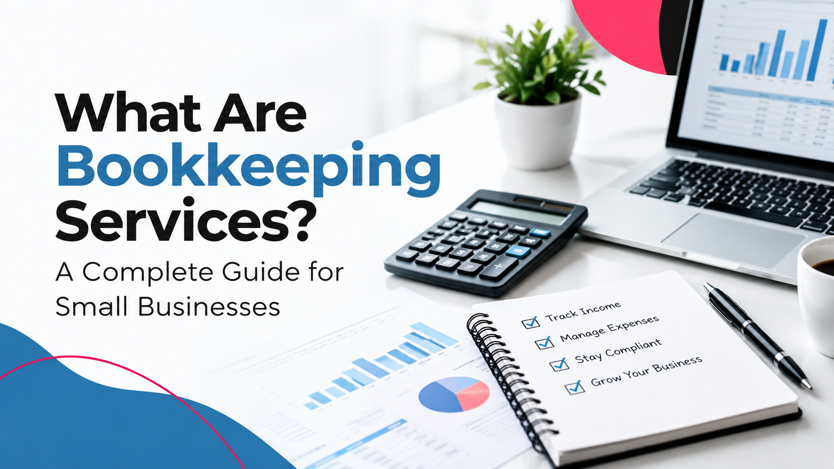 What Are Bookkeeping Services? A Complete Guide for Small Businesses