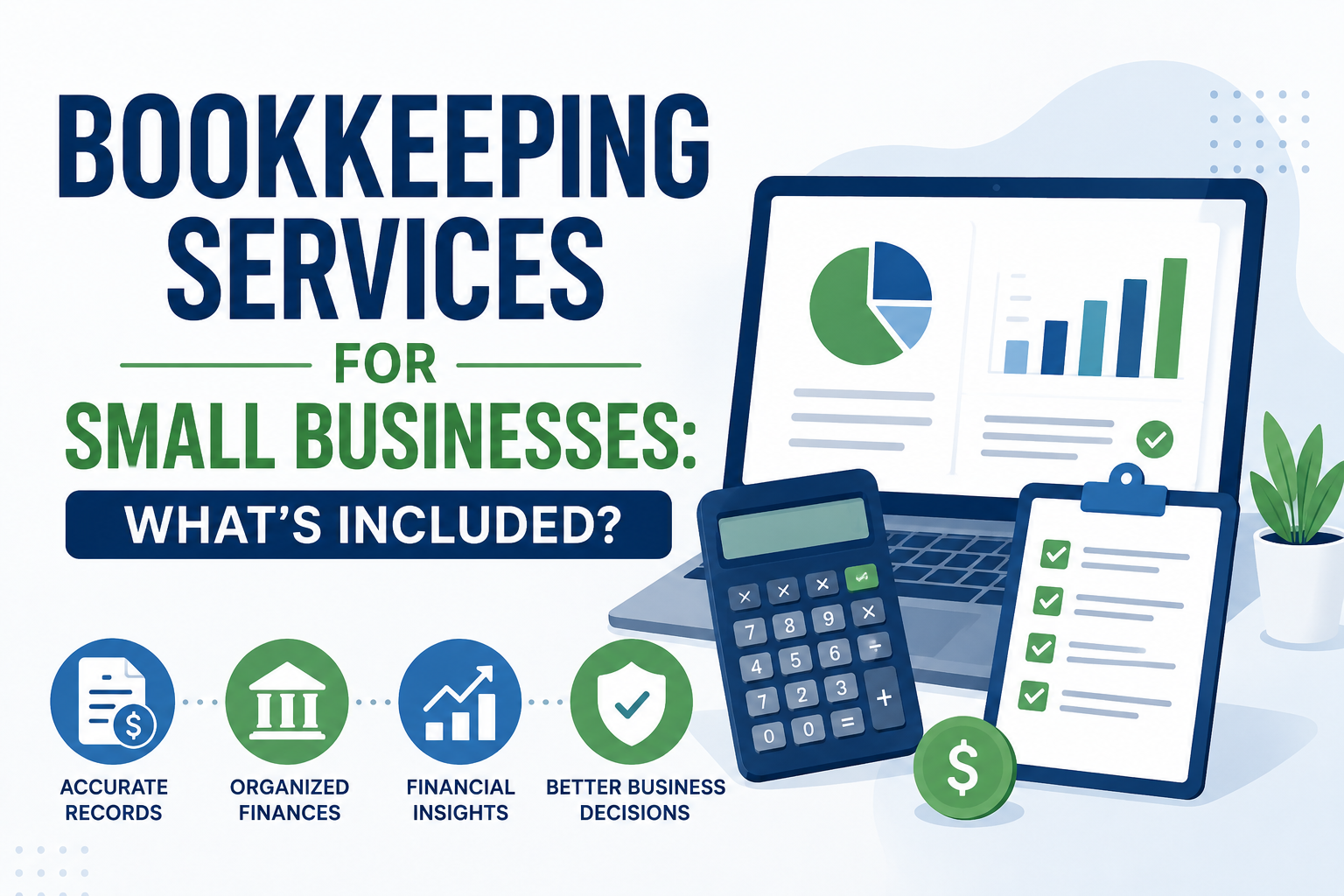 Bookkeeping Services for Small Businesses: What’s Included?