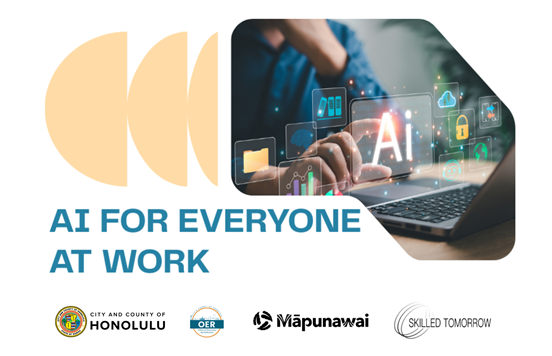 Applications open: Office of Economic Revitalization launches first-of-its-kind AI training pilot for O‘ahu businesses and nonprofits
