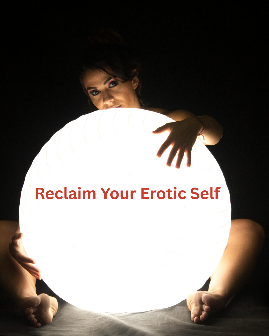 Reclaim Your Erotic Self
