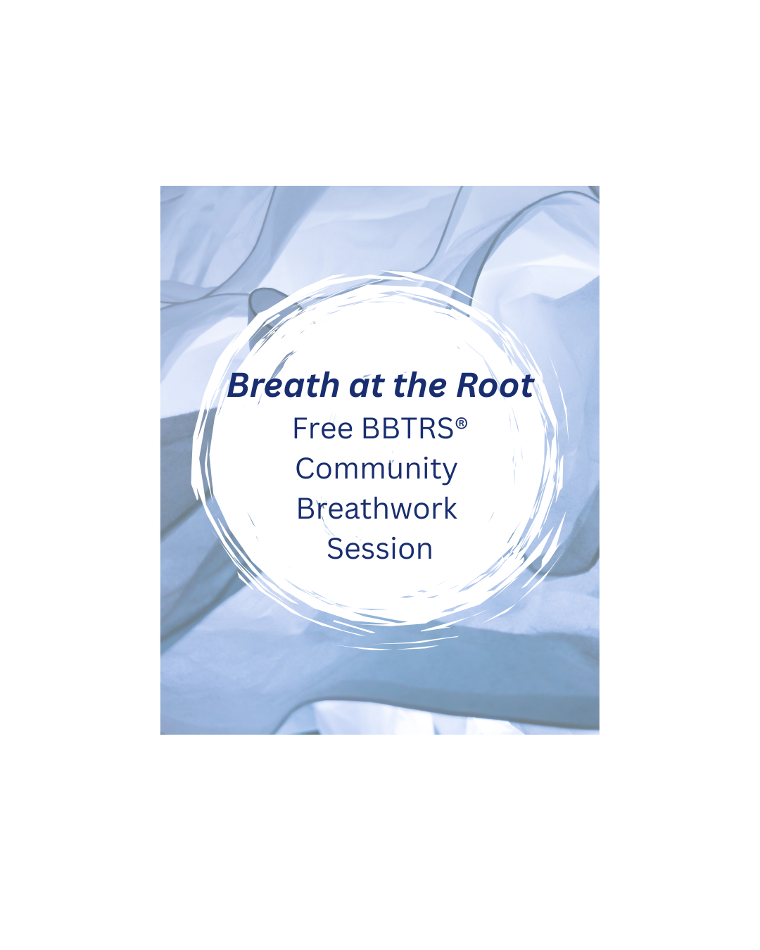 Breath at the Root - Free VIRTUAL BBTRS® Event