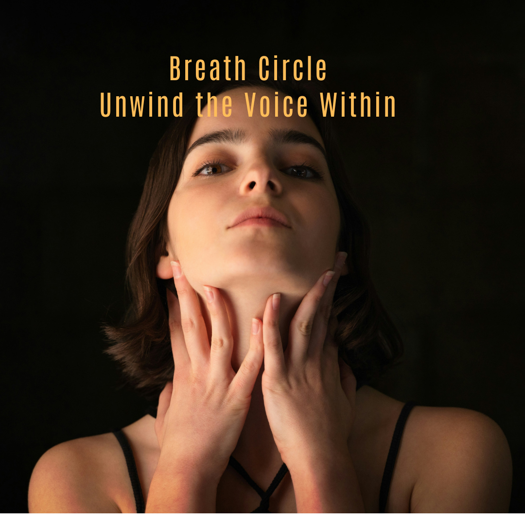 Breath Circle: Unwind the Voice Within