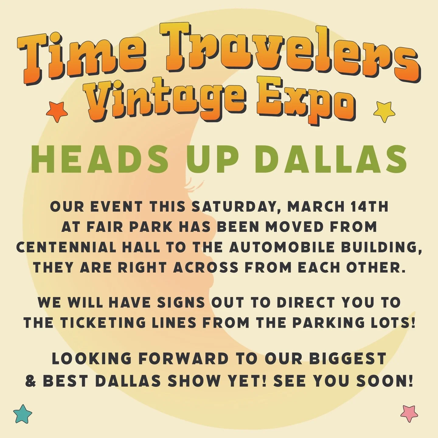 Dallas! Small change of plans for our event this weekend on Saturday, March 14th. We are now in the Automobile Building instead of Centennial Hall. They are right across from each other. We are so excited for our biggest and best Dallas show yet! See