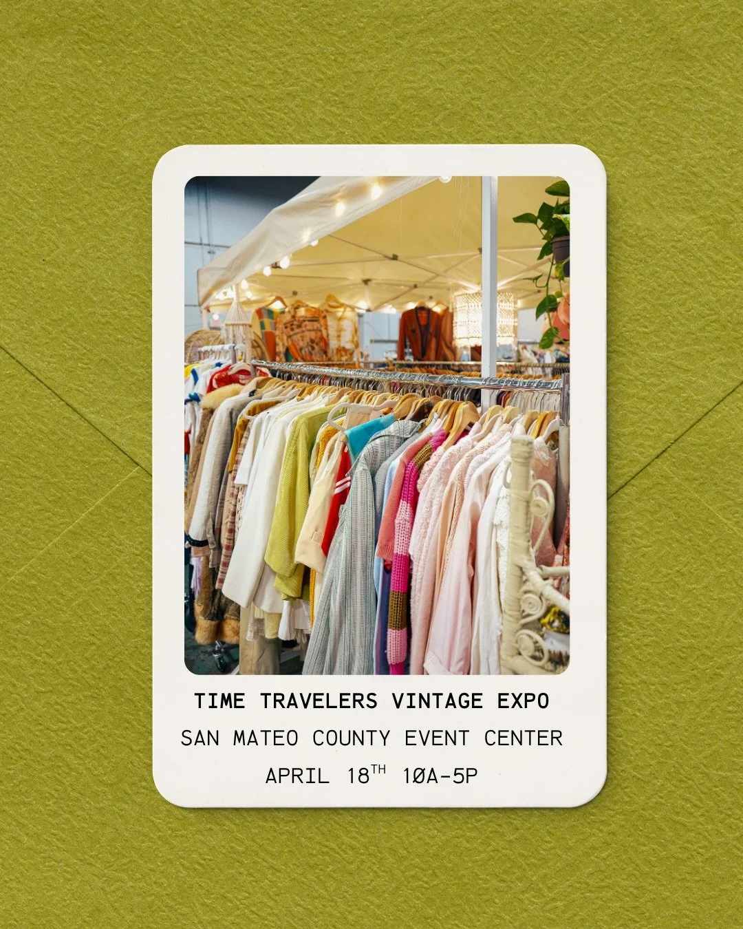 You&rsquo;re Invited, Bay Area! One week from today the largest, most diverse traveling vintage market is coming to San Mateo for one day only! Be sure to send this invite to your friends! All the details ⇨ 
🗓️ Saturday 4/18/26 - ONE DAY ONLY
📍 San