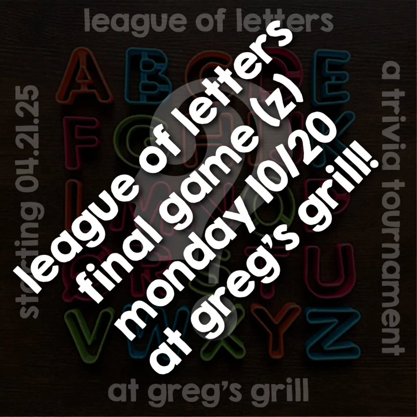 Holy, ABC, Batman! We did it! Tomorrow&nbsp;is the final game of our League of Letters alphabet Trivia tournament! Game Z starts soon, so quit wasting time here and go study!

6:00 at Greg's Grill

#trivianight #trivia #pubquiznight #pubtrivia #pubqu