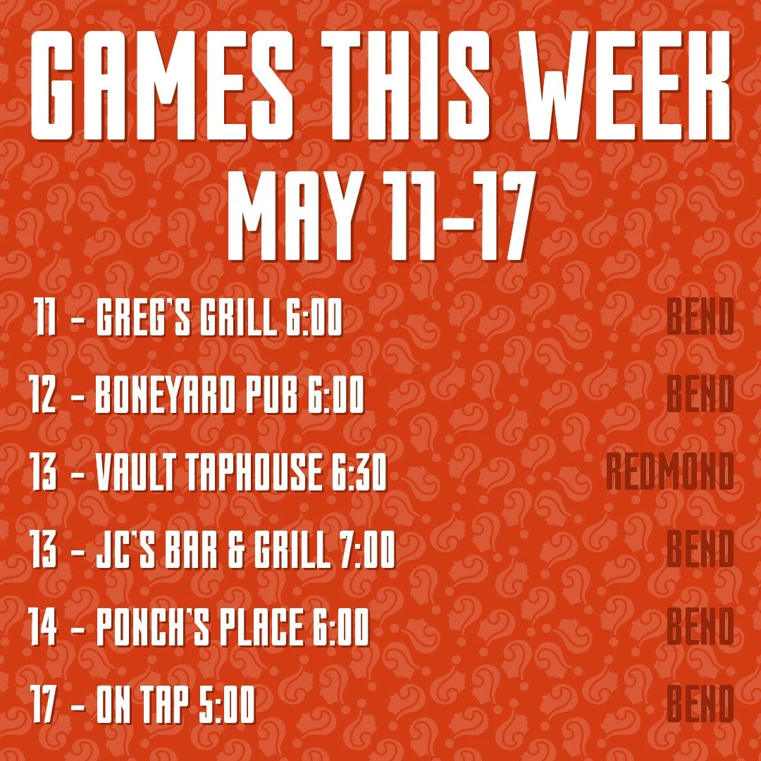 Trivia this week:

05/11 @gregs_grillonthedeschutes - Bend, OR 6:00
05/12 @boneyard_pub - Bend, OR 6:00
05/13 @koboldbrewingrdm - Redmond, OR 6:30
05/13 @jcs_bar_bend - Bend, OR 7:00
05/14 @ponchsplace - Bend, OR 6:00
05/17 @ontapbend - Bend, OR 5:00