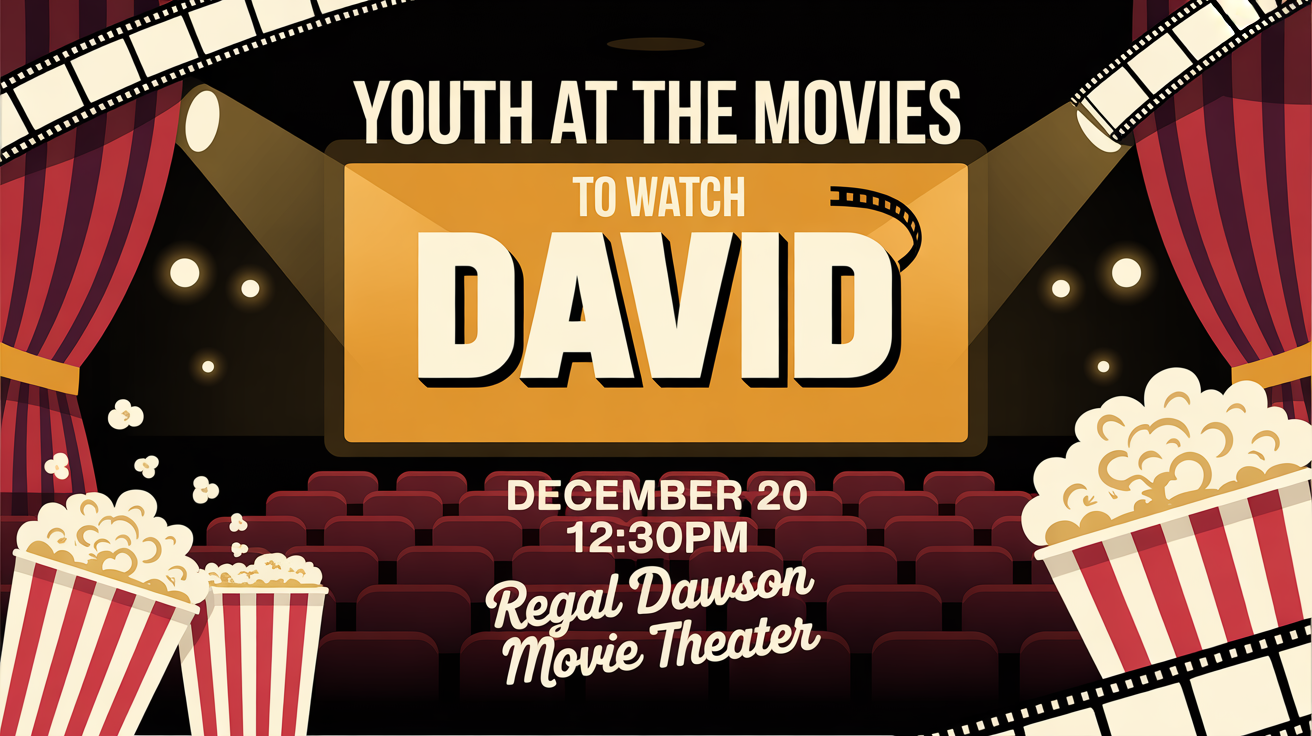 Youth at the Movies to watch “David”