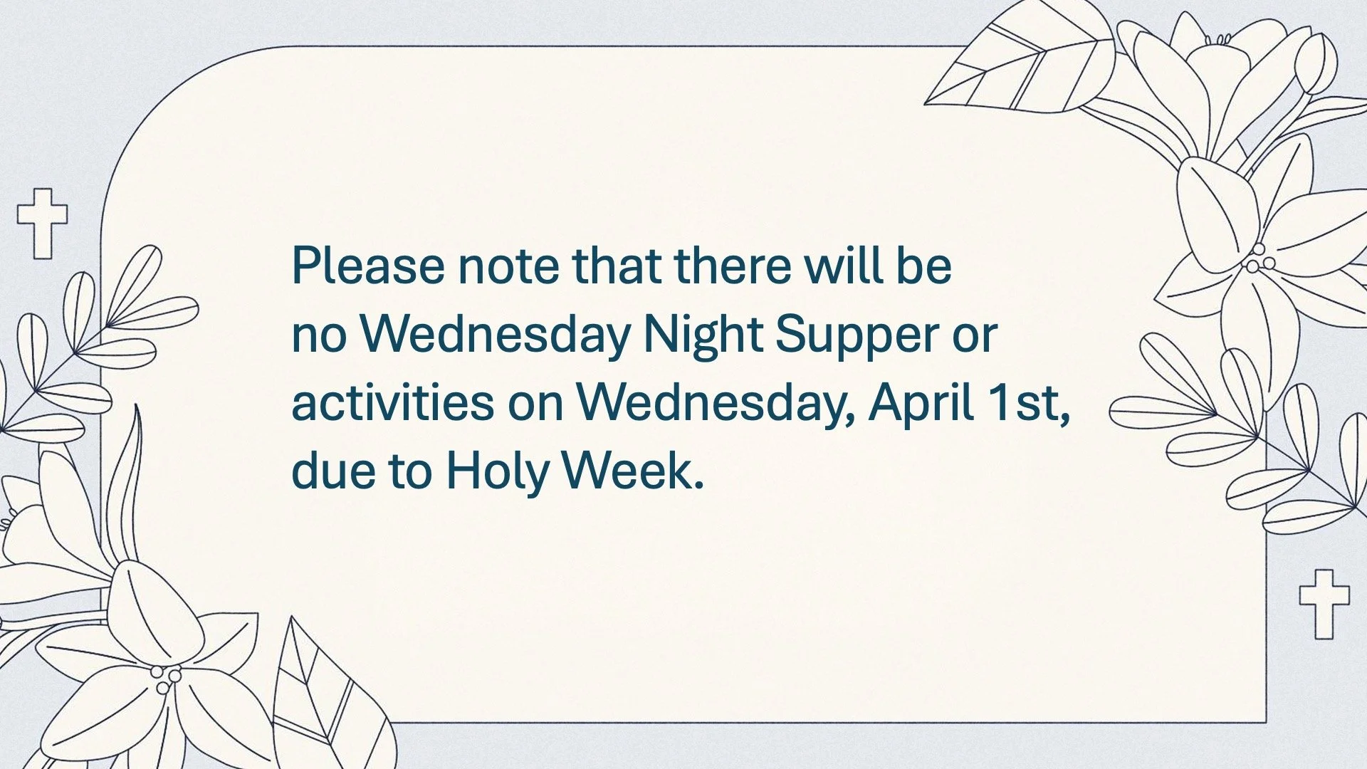 No Wednesday Night Supper &amp; Activities