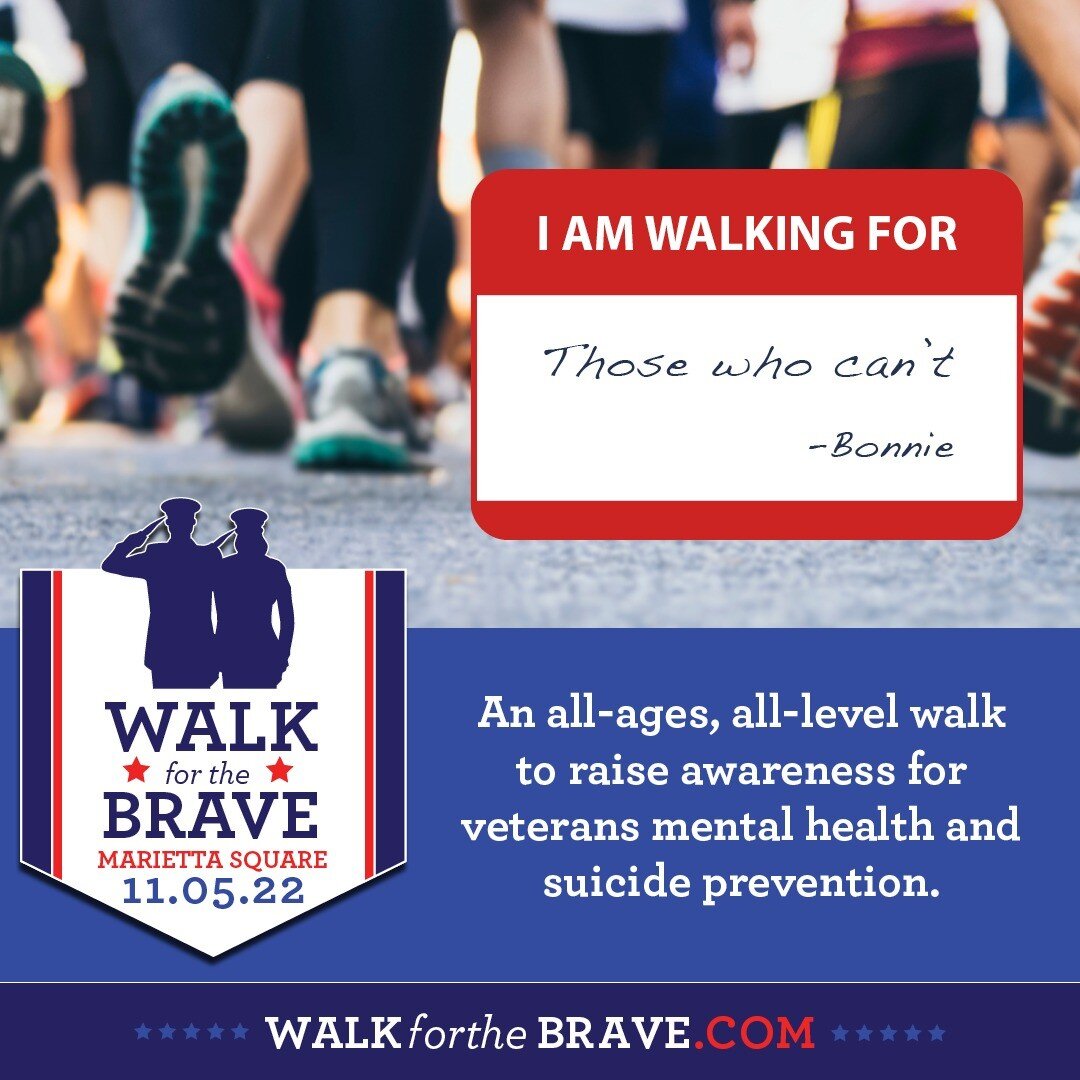 Join us the morning of November 5, 2022 at Glover Park on the Marietta Square for an all ages, all level walk to raise awareness for veterans mental health and suicide prevention.
WALK for the BRAVE
5 November 2022
Glover Park, Marietta Square
8am-No