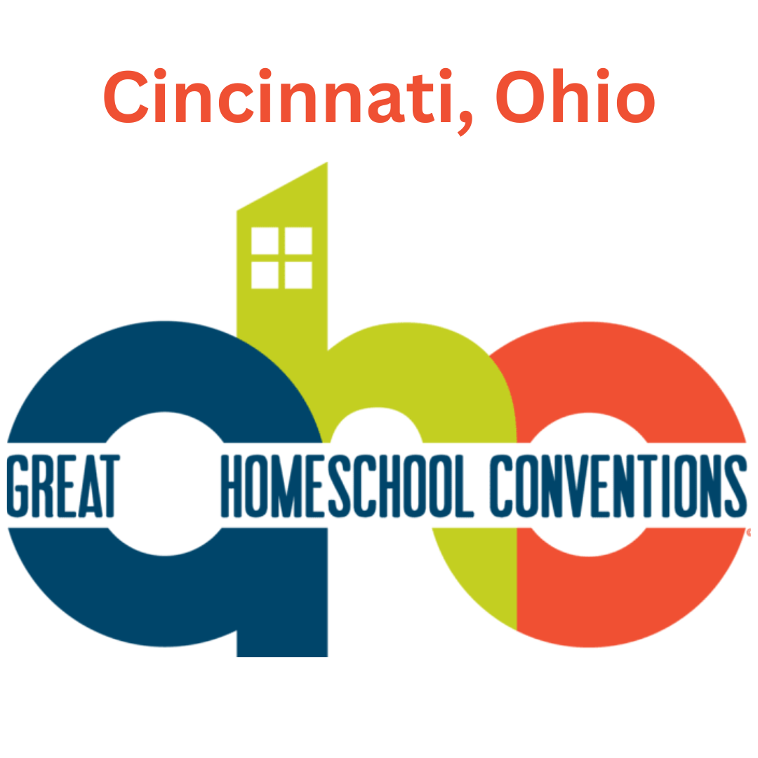 Great Homeschool Convention Cincinnati, OH 