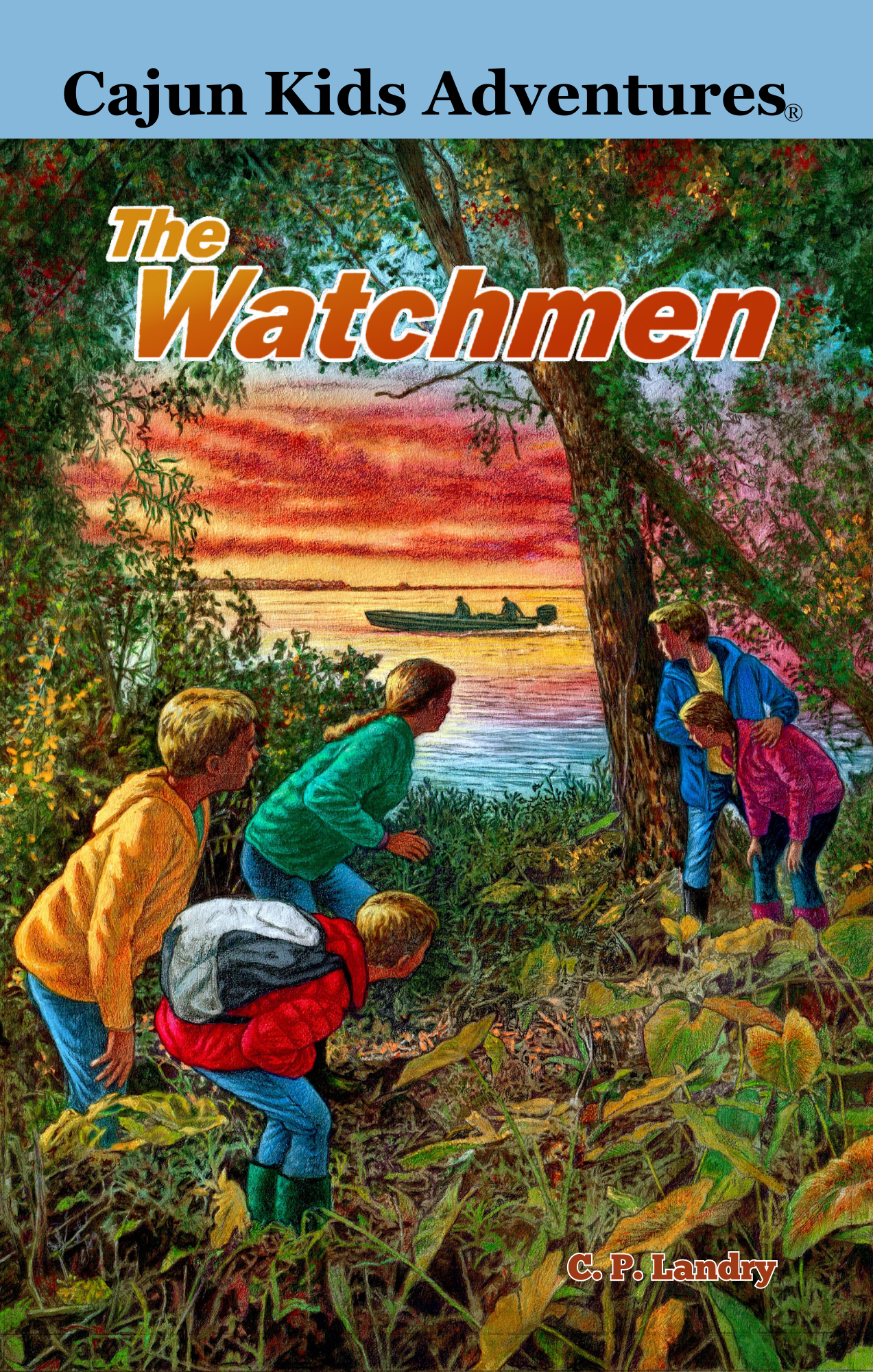 Cajun Kids Adventures Volume 5: The Watchmen