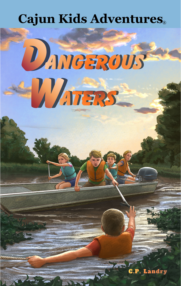Cajun Kids Adventures Volume 7: Dangerous Waters