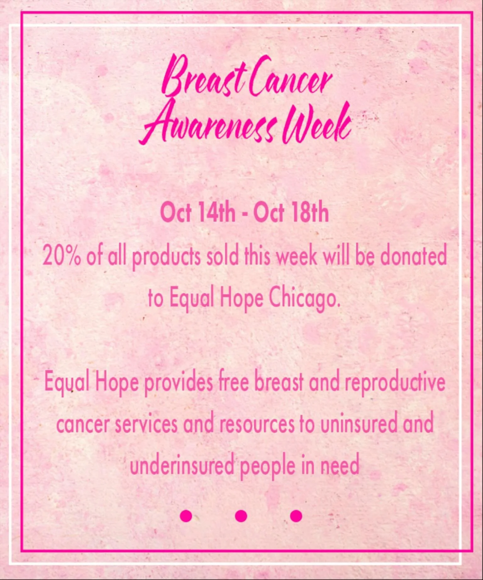 It&rsquo;s Breast Cancer Awareness Week! This year we are donating 20% of all product sales to Equal Hope. An organization that provides free breast and reproductive cancer services and resources to uninsured and underinsured people in need. The prom
