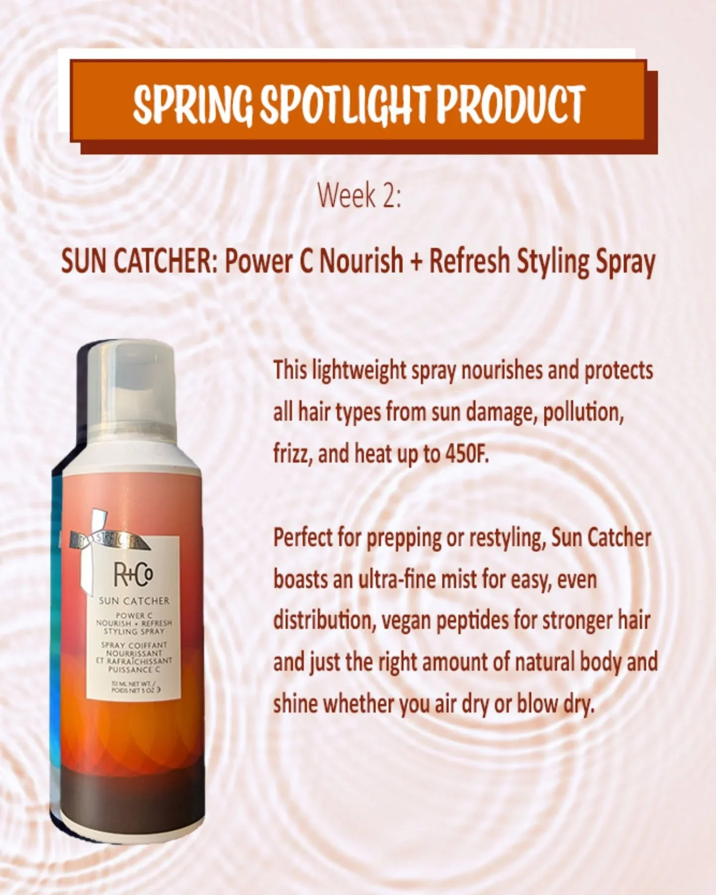 SPRING SPOTLIGHT WEEK2. This week's product is Sun Catcher styling spray by @randco. It is a lightweight spray that protects hair from sun damage, pollution, frizz and heat up to 450&deg;F. From 4/14-4/18 Sun Catcher will be 20% OFF!