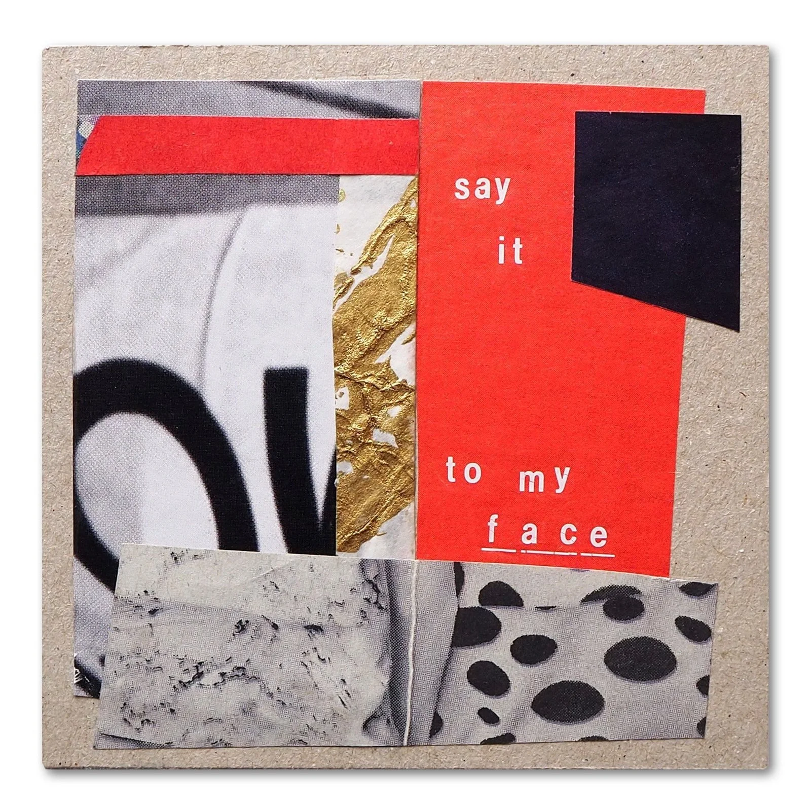 'say it to my face' nyree waters welsh artist north wales handmade mixed media abstract collage