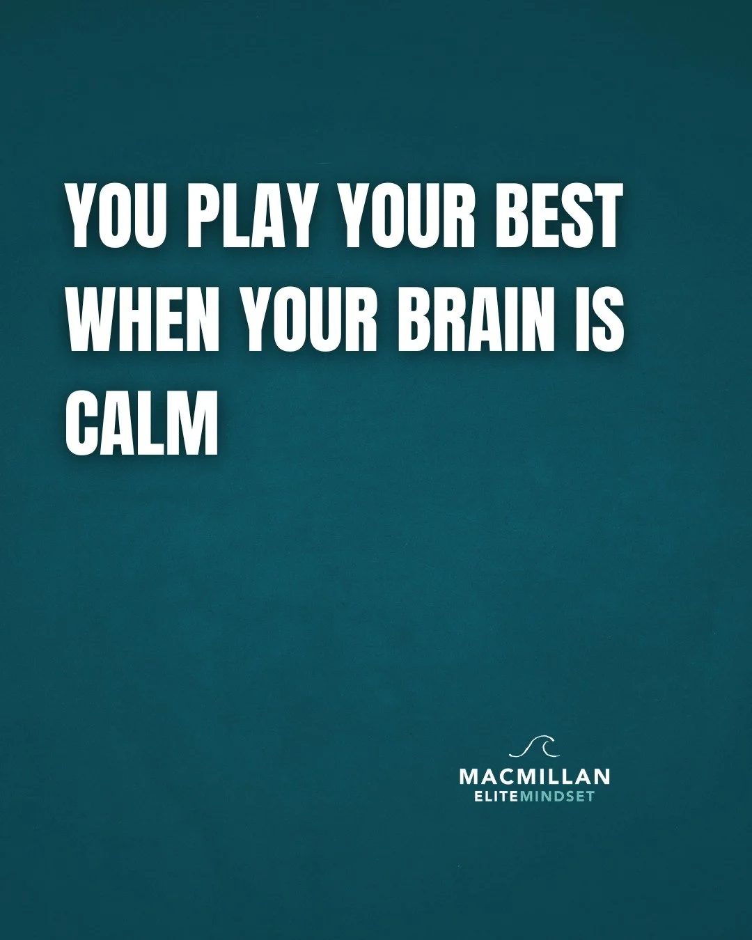 This is the ENTIRE point of Mental Performance ... when your brain is calm you think more clearly, perform your best, make the best decisions when adversity happens. 

There are so many practical strategies and drills that will improve your mental sk