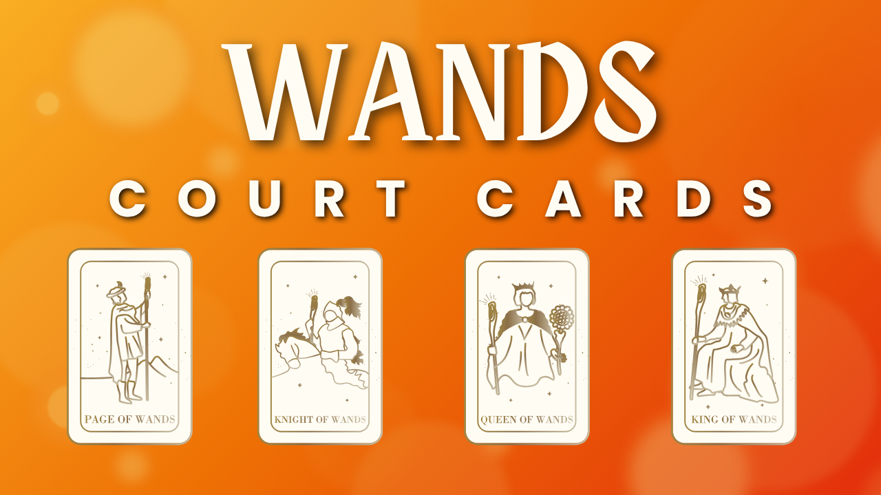 Learning the Tarot: Court Cards Wands
