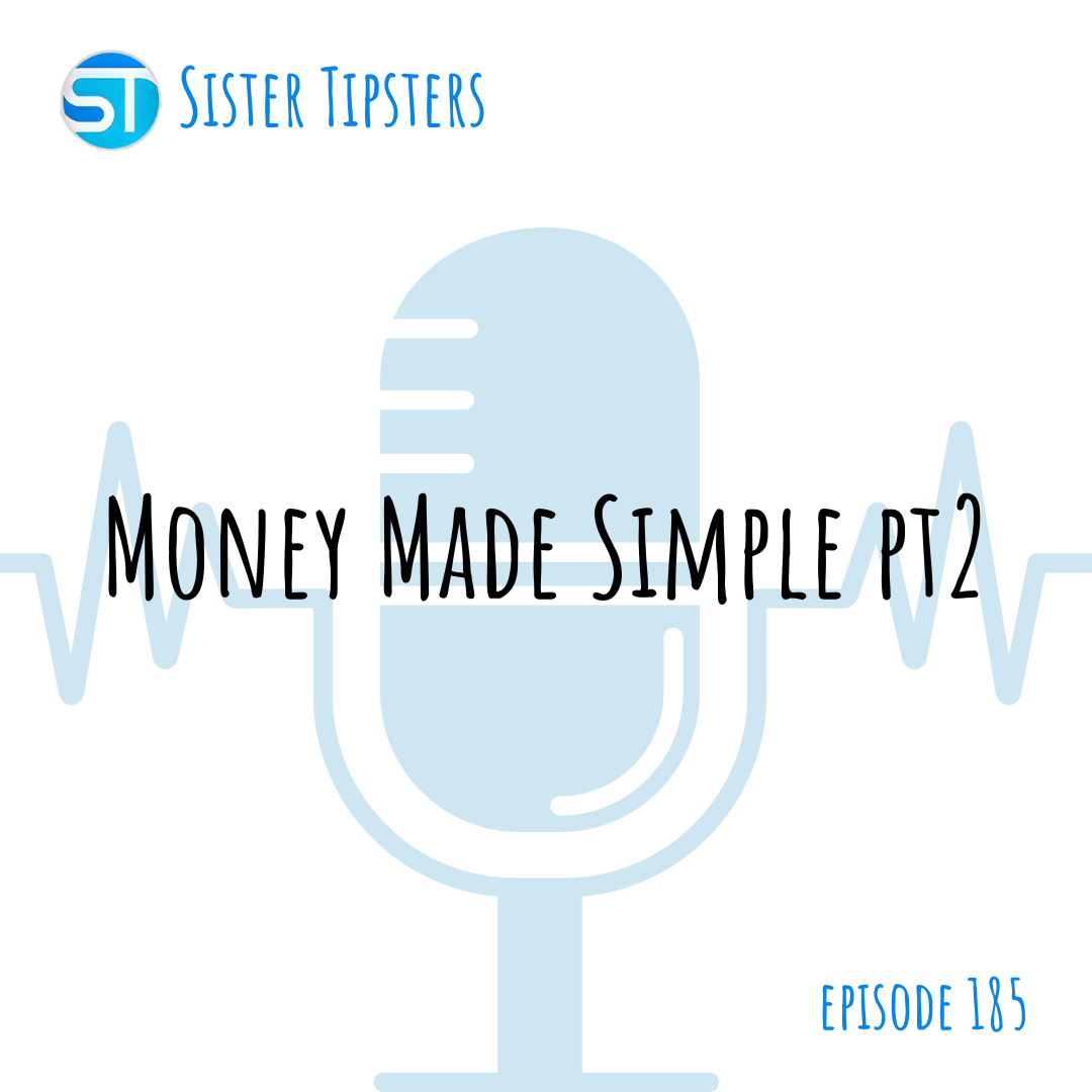 Episode 185: Money Made Simple pt2