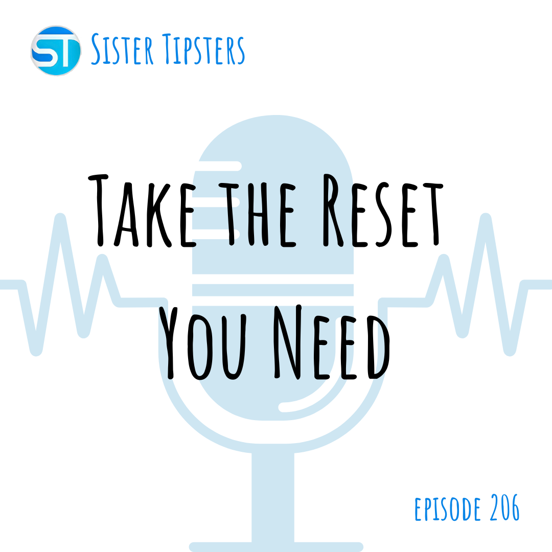 Episode 206: Take The Reset You Need