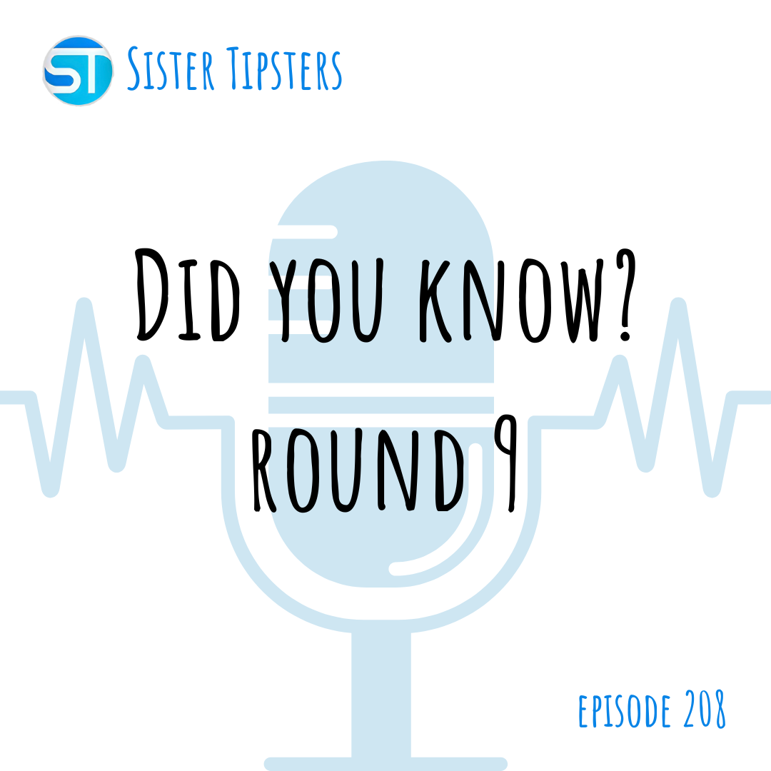 Episode 208: Did you know? Round 9