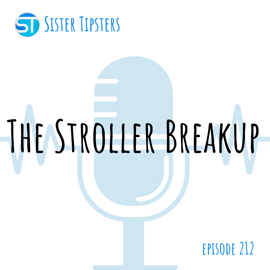 Episode 212: The Stroller Breakup