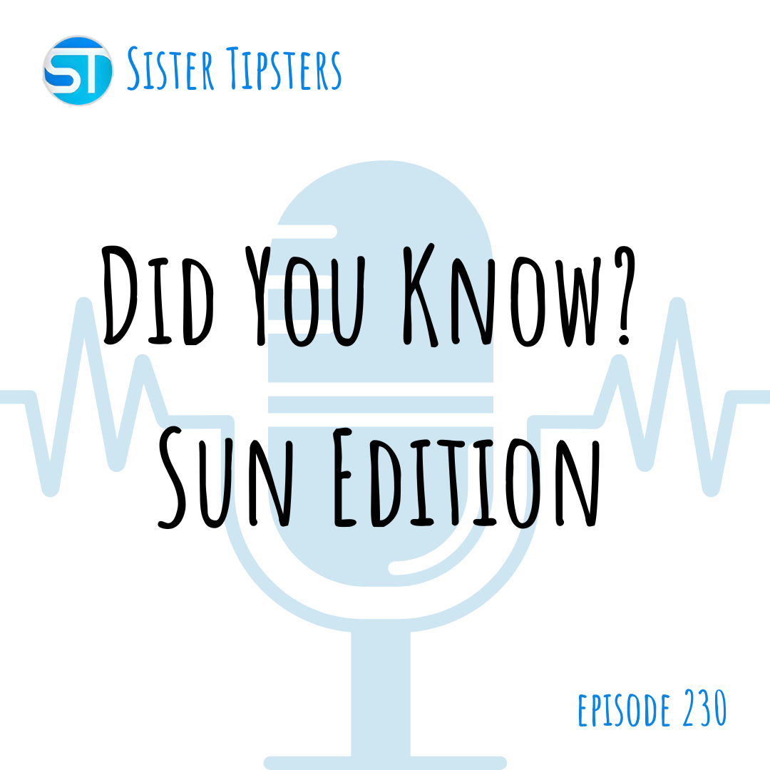 Episode 230: Did You Know? Sun Edition