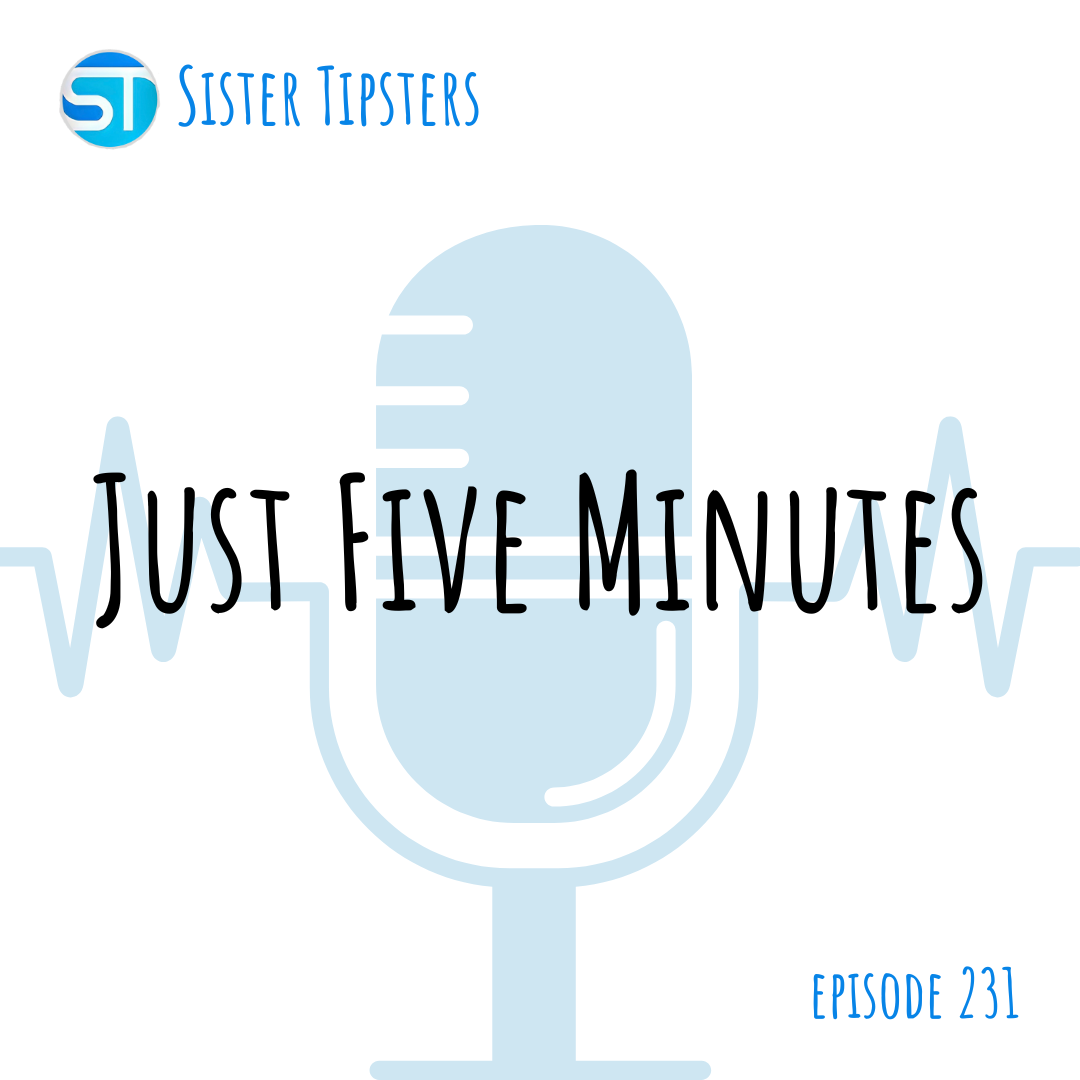 Episode 231: Just Five Minutes