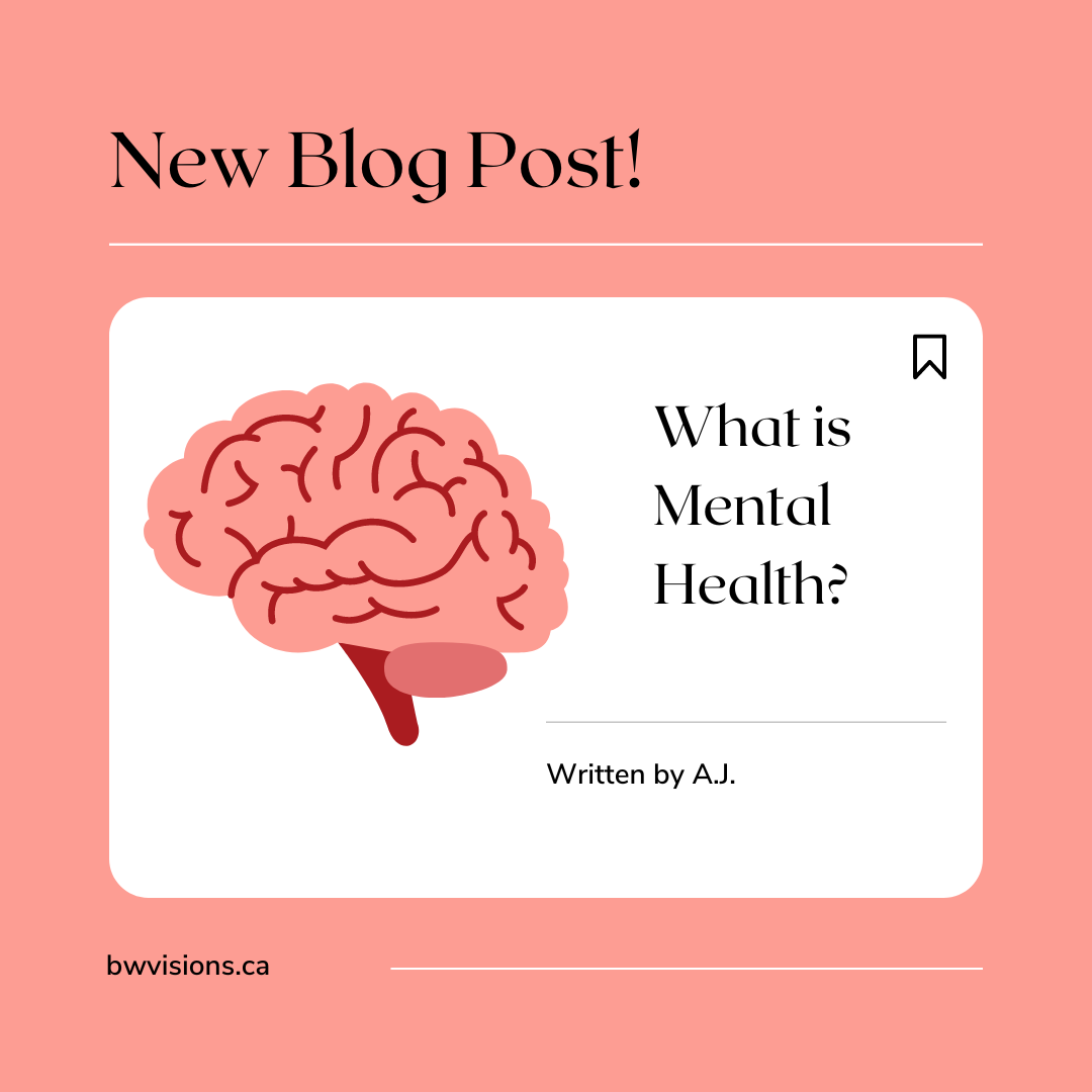What Is Mental Health? - A.J.