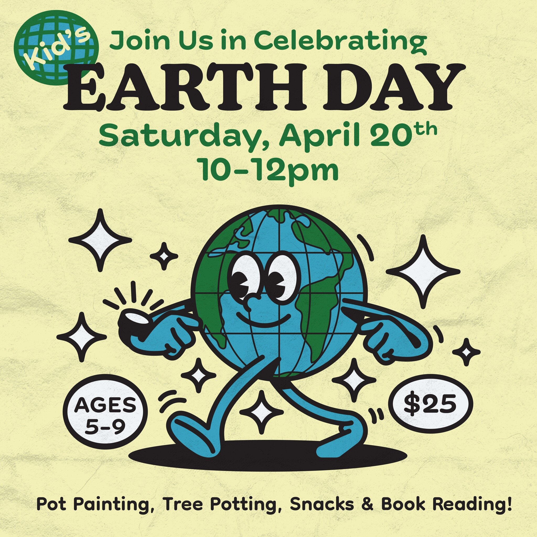 Celebrate Earth Day with us on Saturday, April 20th 🌎

Kid's will enjoy getting their hands dirty with flower pot painting and tree potting, while munching on yummy snacks and listening to children's books about the Earth read out loud.

Tickets are