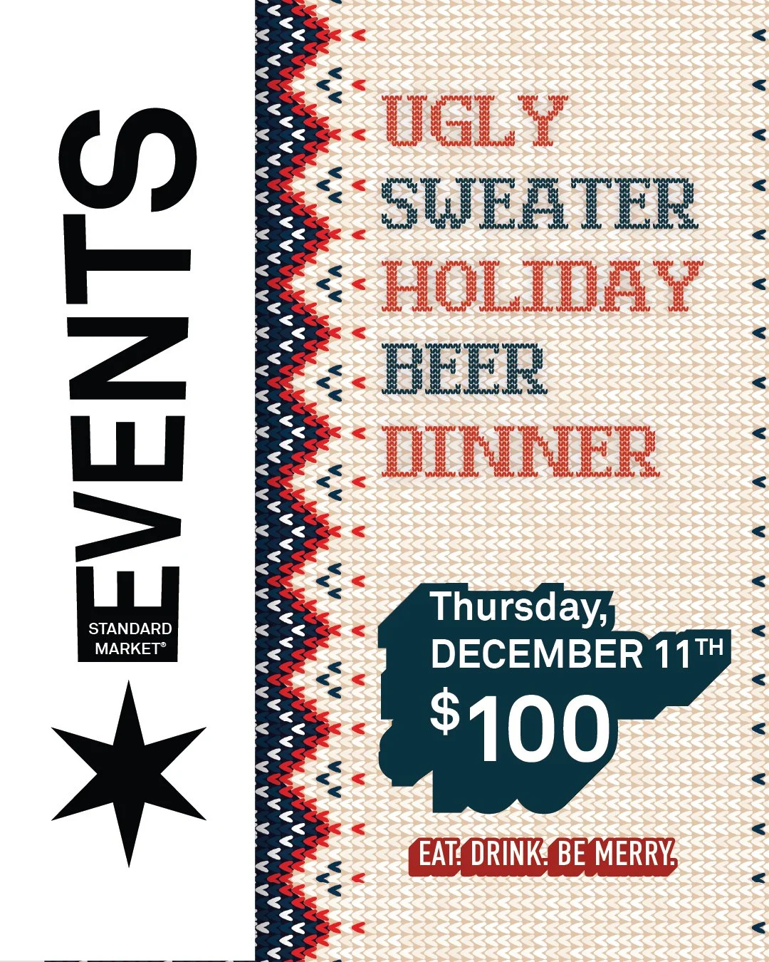 Get ready to sleigh the holiday season at our fourth annual Standard Market Ugly Sweater Holiday Beer Dinner! A Six-Course Beer Experience With Maximal Cheer &amp; Minimal Tasteful Attire.
Pull on your itchiest, weirdest, most aggressively seasonal s