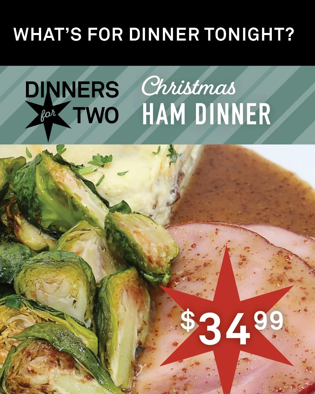 NOW AVAILABLE!
Enjoy our Christmas Dinners for Two Featuring:

🍽 Sliced Ham
🍯  Honey Mustard Sauce
🥔Scalloped potatoes
🌱 Herb Roasted Brussels Sprouts
🥖Parker House Roll with Whipped butter
🍍Pineapple Upside Down Cake

For a limited time only.