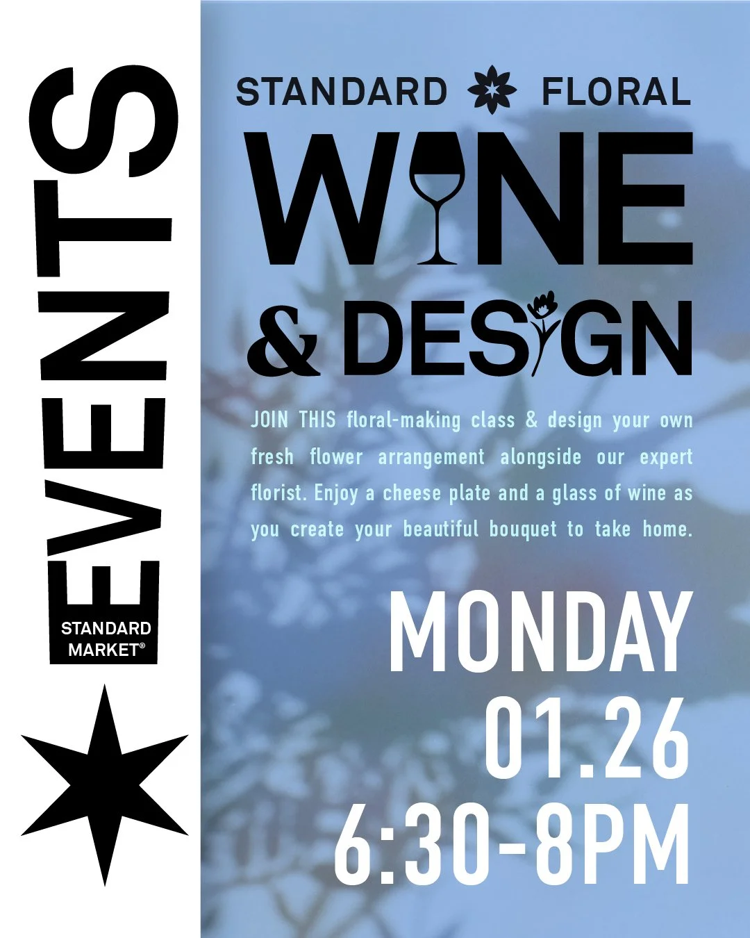 The First Wine and Design of 2026! 💐
Monday, January 26th 6:30-8:00 PM
Join our floral-making class and design your own fresh flower arrangement alongside our expert florist. Enjoy a cheese plate and a glass of wine as you create your beautiful bouq