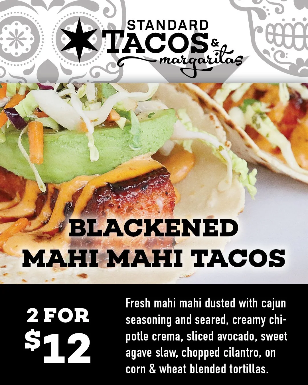 New food Specials have dropped! Available through February 24th. 

🌮 Standard Tacos &amp; Margaritas: Blackened Mahi Mahi Tacos | $12
🐟 Standard Grill: Cajun Fish Sandwich | $20
🍣 Sushi and Poke Bar: Flaming Roll | $13